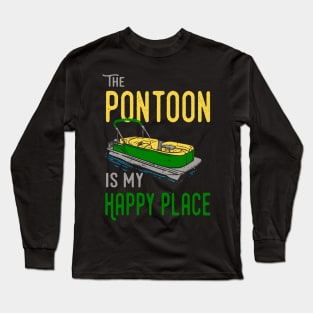 The Pontoon Is My Happy Place Long Sleeve T-Shirt